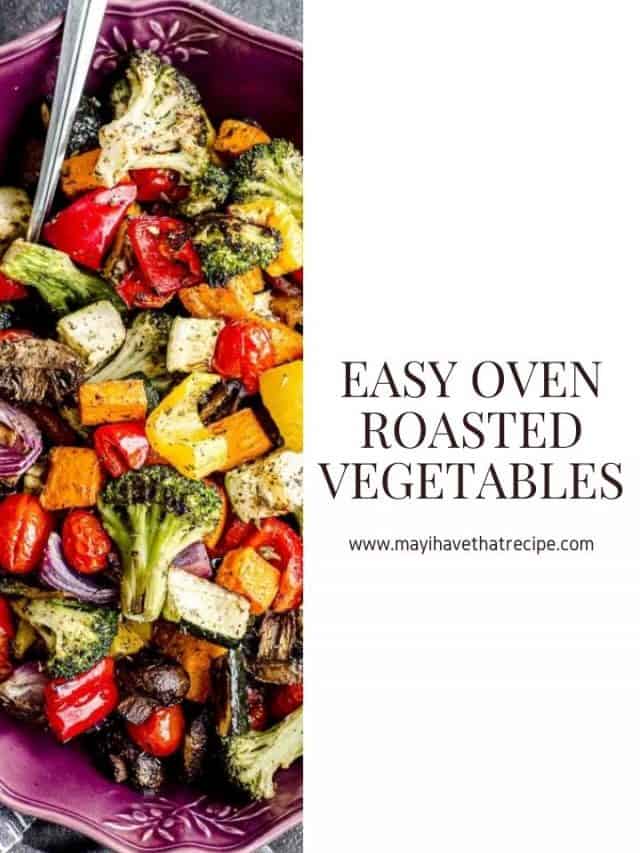 Easy Oven Roasted Vegetables